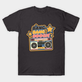 Bang Bang Boogie - Boombox - Ghettoblaster - Pop Art Design T-Shirt